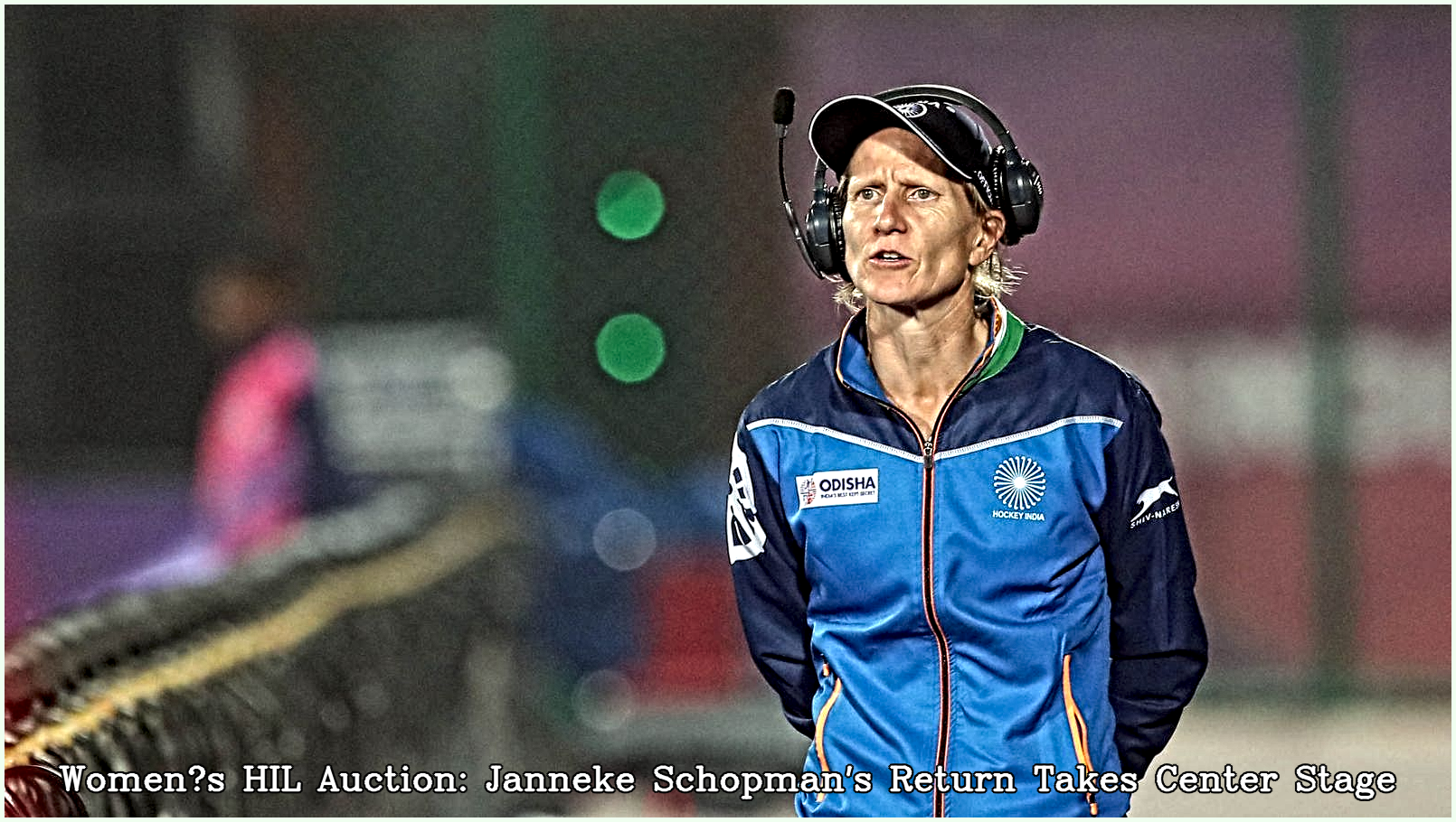 Women’s HIL Auction: Janneke Schopman’s Return Takes Center Stage