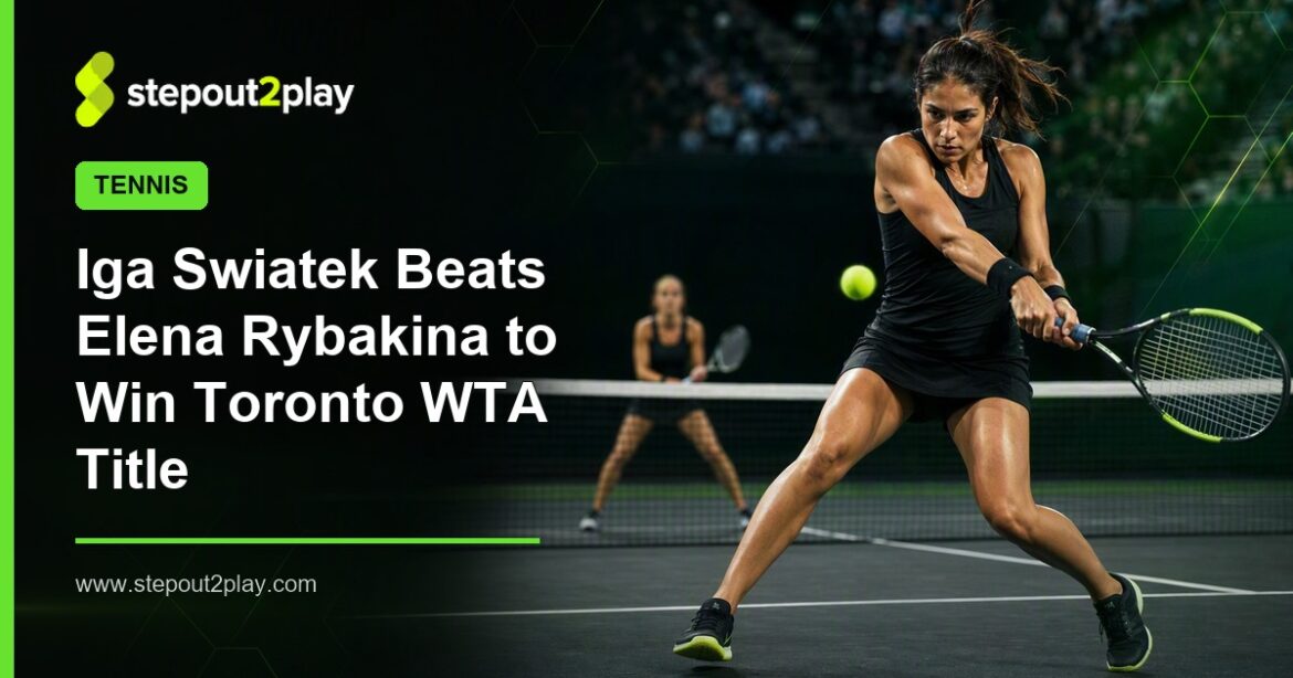 WTA Toronto 2026 and Iga Swiatek in Tennis action