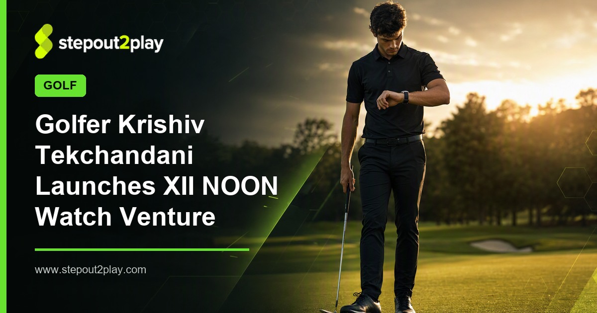 Krishiv Tekchandani and XII NOON in Golf action