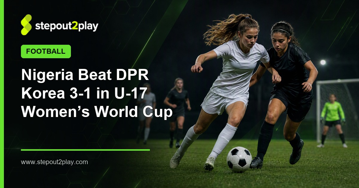 FIFA U-17 Women's World Cup and Nigeria in Football action