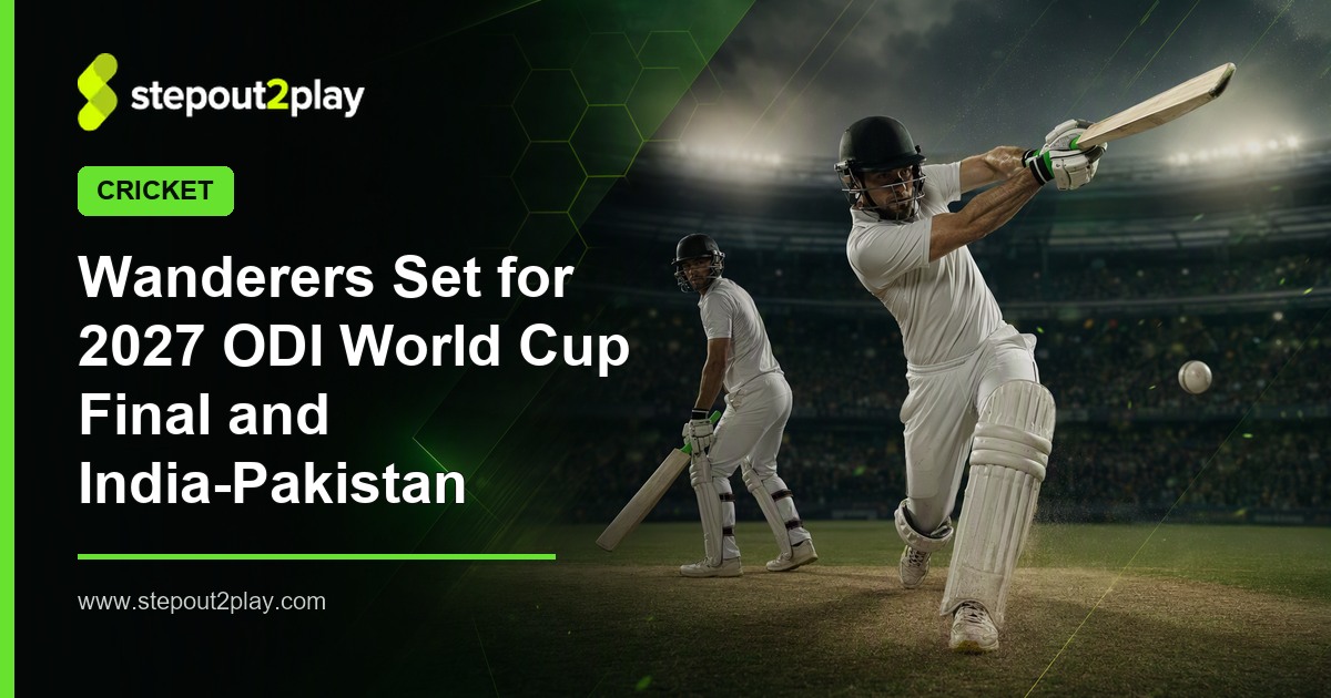 ICC Cricket World Cup 2027 and Wanderers Stadium in Cricket action